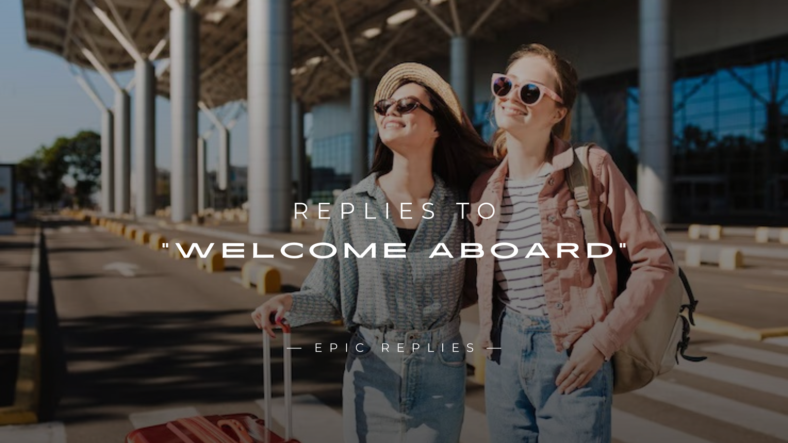 250+ Polite & Formal Replies to "Welcome Aboard" Messages