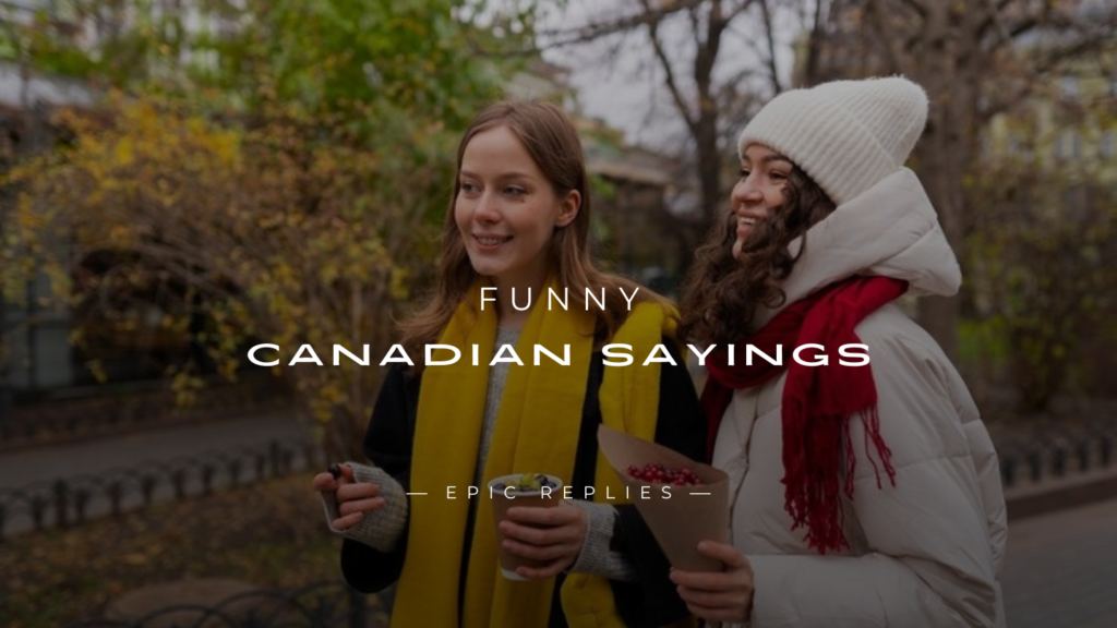 250+ Best Funny Canadian Sayings
