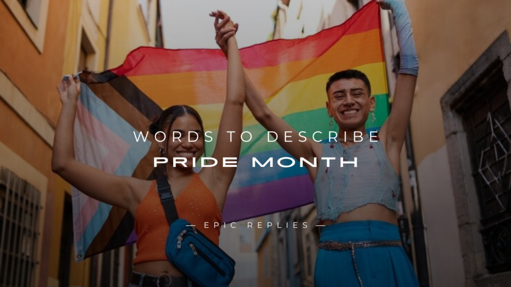 250+ Powerful Words to Describe Pride Month