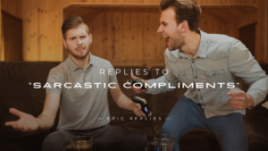 Read more about the article 220+ Replies To “Sarcastic Compliments” That Actually Work