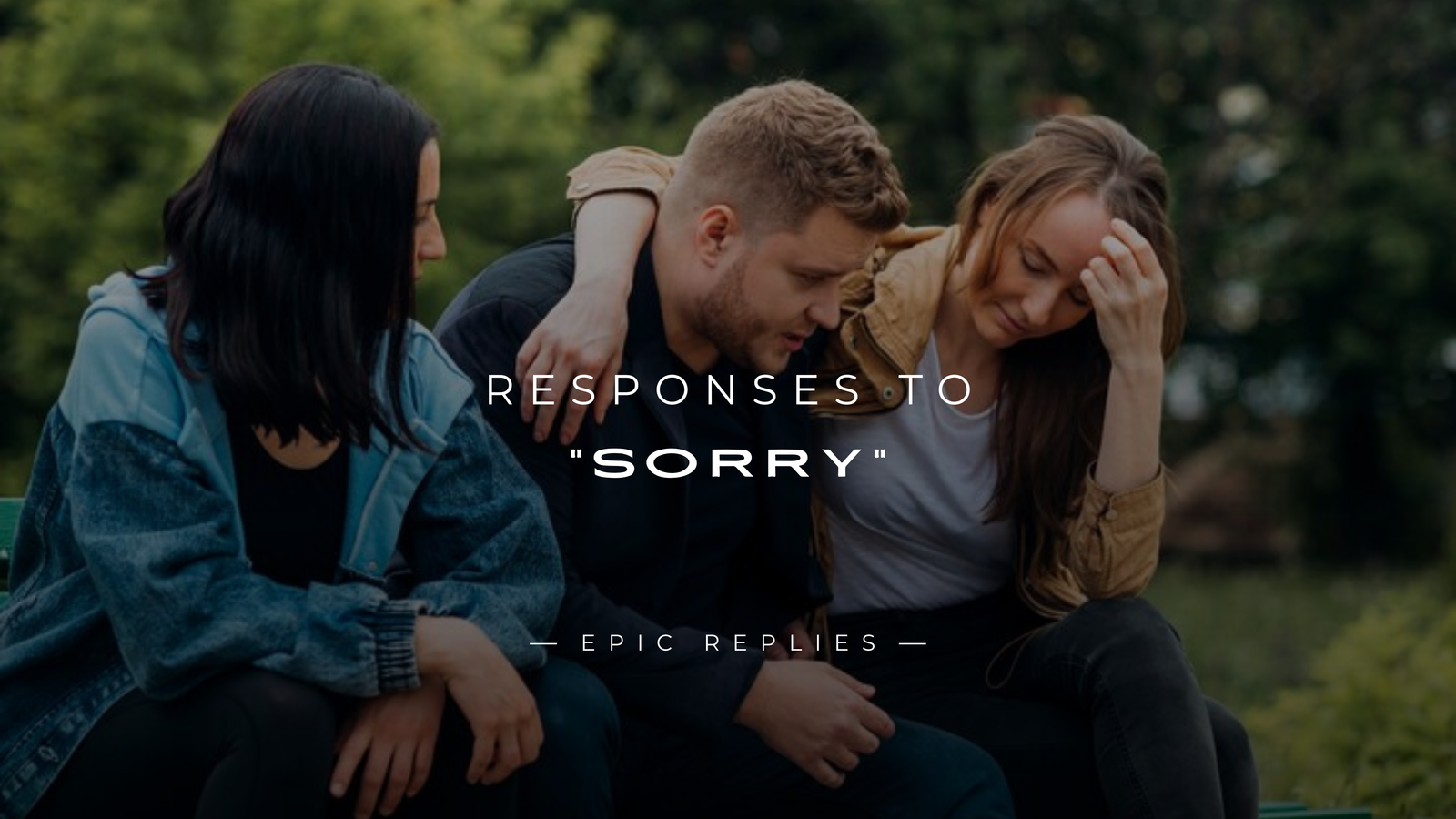 220+ Best Responses to "Sorry" That Leave An Impact