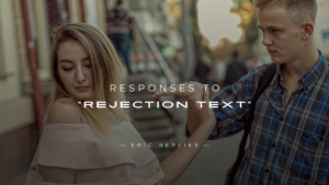 Read more about the article 220+ Responses to “Rejection Text” That Actually Work