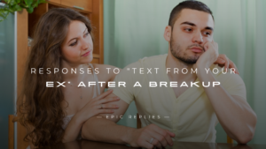 Read more about the article 220+ Best Responses to “Text from Your Ex” After a Breakup