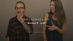 Read more about the article 220+ Epic Responses to “Shut Up” The Ultimate List