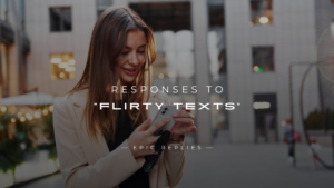 Read more about the article 220+ Best Responses to “Flirty Texts” (For Any Situation)