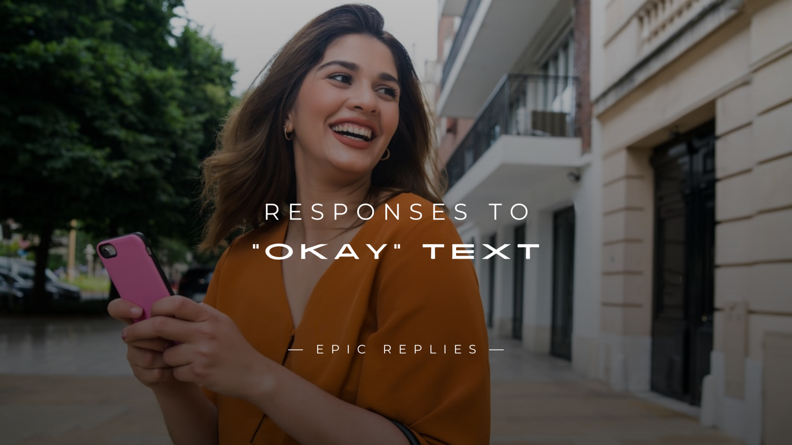 250 Best Responses To Okay Text For Any Situation
