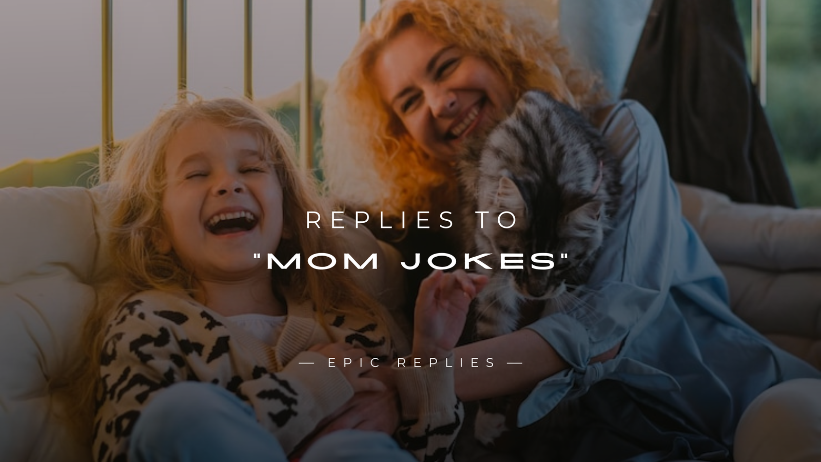 250+ Silly & Funny Replies to "Mom Jokes"