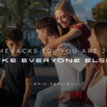 250+ Best Comebacks to "You are Just Like Everyone Else"