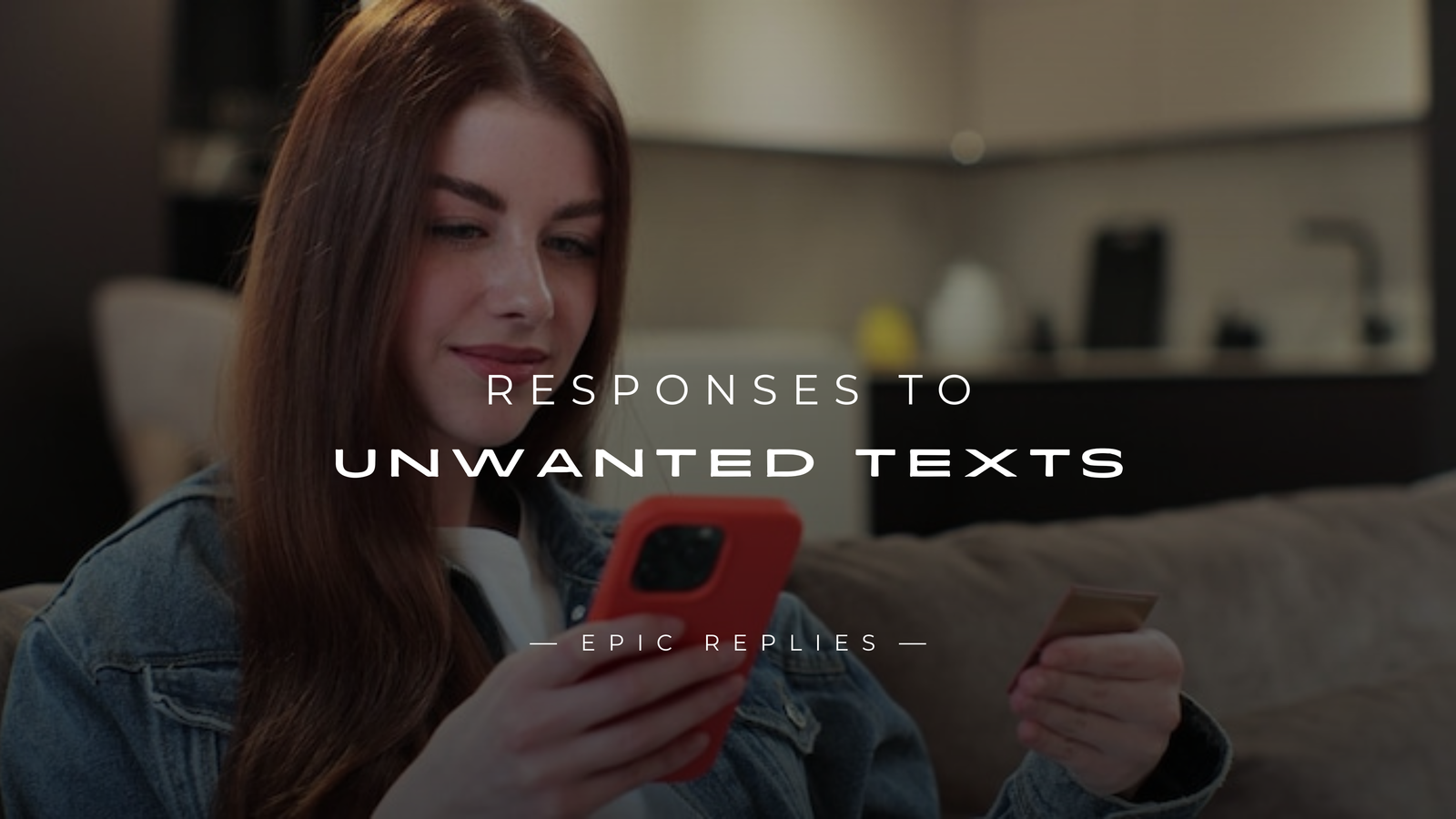 250+ Best Responses To Unwanted Texts (Copy, Paste)