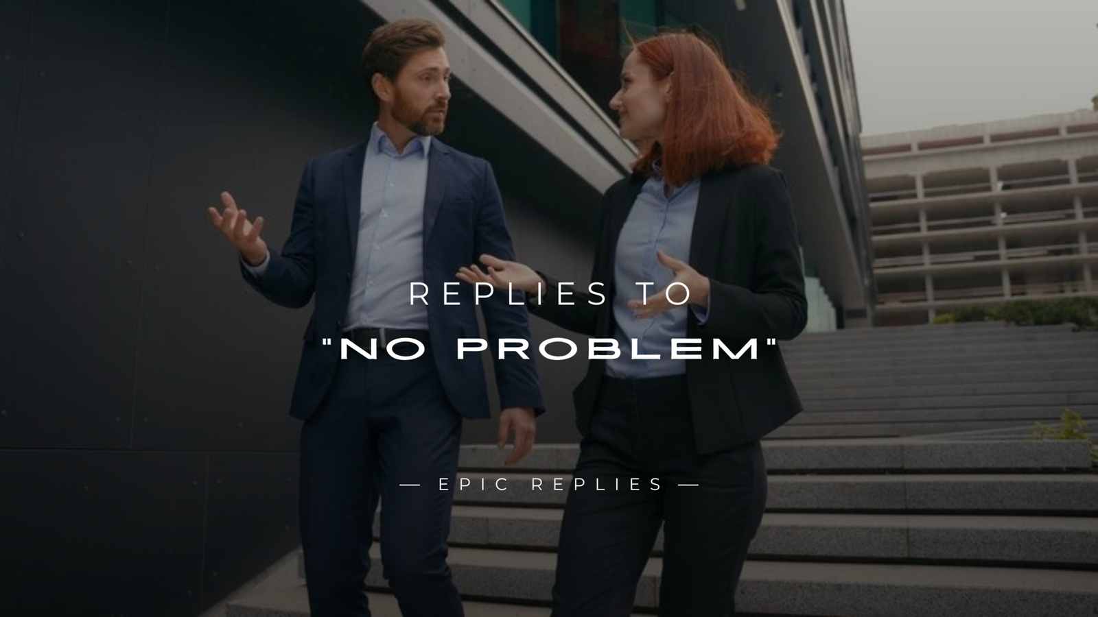 250+ Polite Replies to “No Problem” In A Text Or In Person