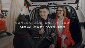 Read more about the article 250+ Replies to “Congratulations on Your New Car” Wishes