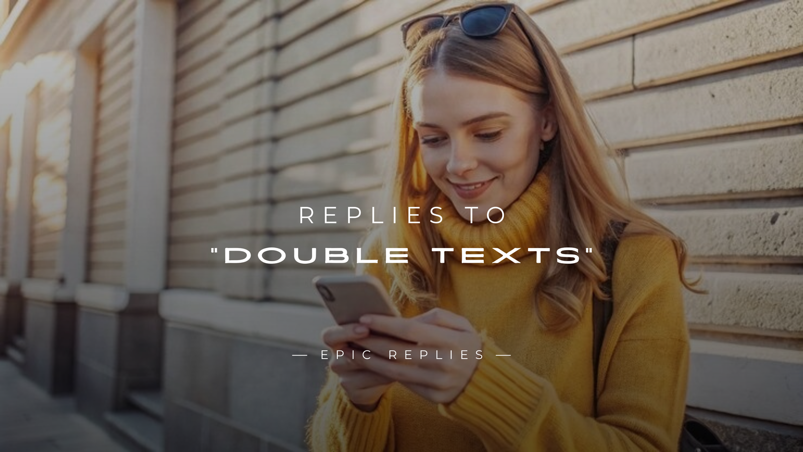250+ Witty & Flirty Replies to "Double Texts"