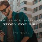 250+ Best Replies For "Instagram Story For Girl"