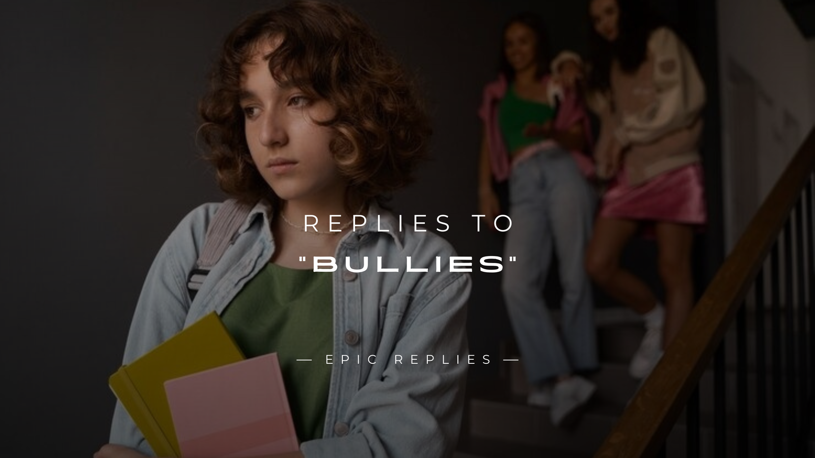 250+ Best Replies to "Bullies" (End the Insults)