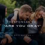 250+ Best Responses to "Are You Okay" (Funny, Cute)