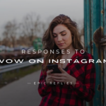 250+ Best Responses to "Wow On Instagram" Try These
