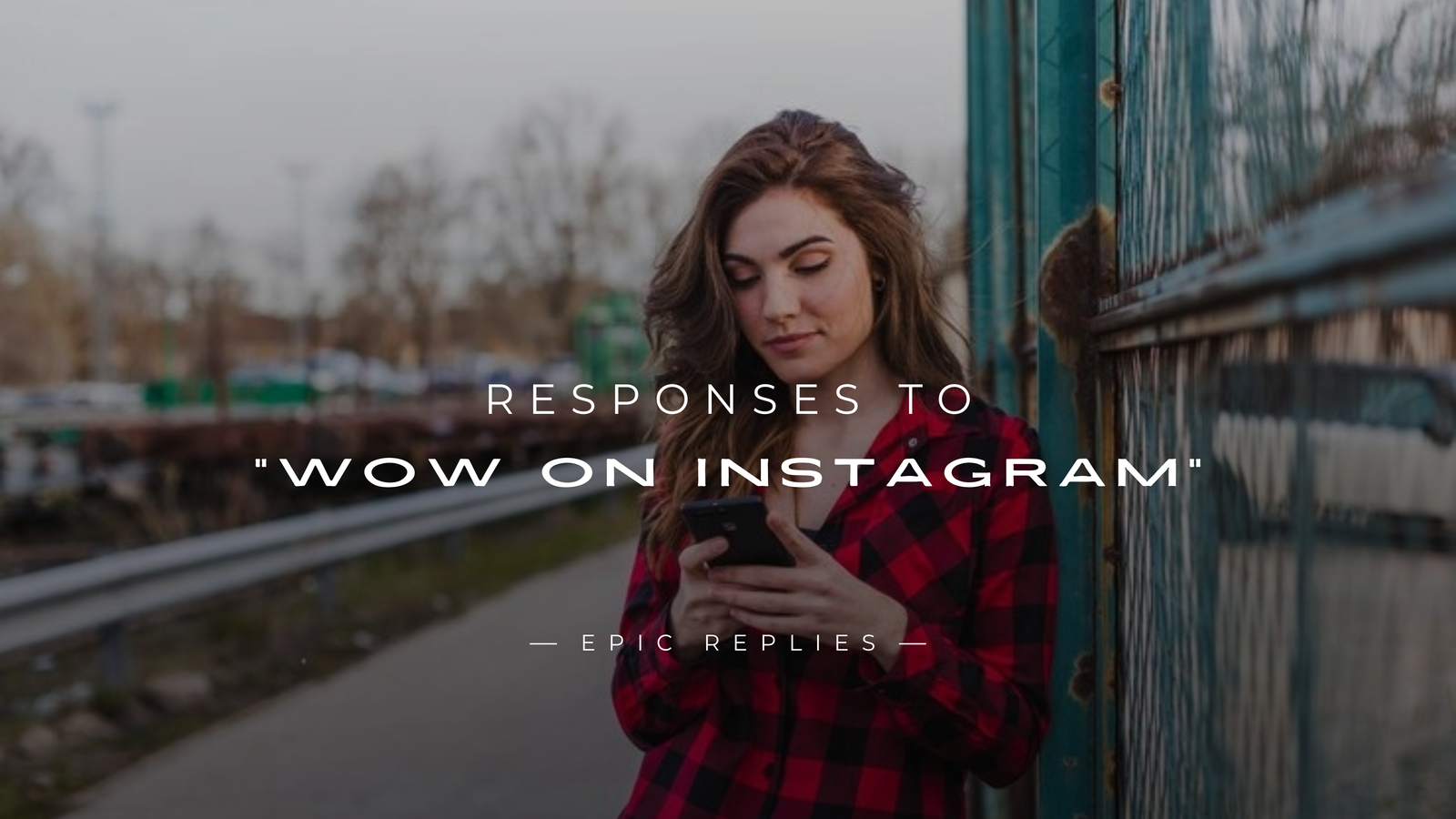 250+ Best Responses to "Wow On Instagram" Try These