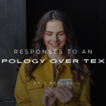 250+ Best Responses to an "Apology Over Text" Here's What