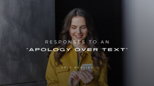 Read more about the article 250+ Best Responses to an “Apology Over Text” Here’s What