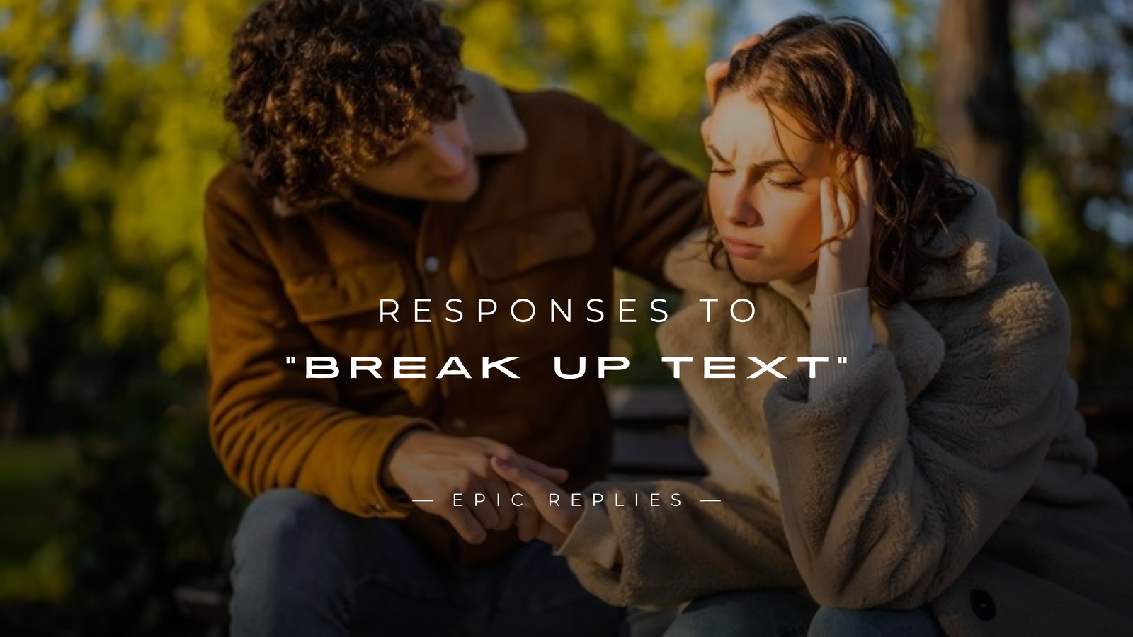 250+ Best Responses to "Break Up Text" Here's What