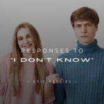 250+ Best Responses to "I Don’t Know" That Work