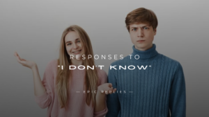 Read more about the article 250+ Best Responses to “I Don’t Know” That Work