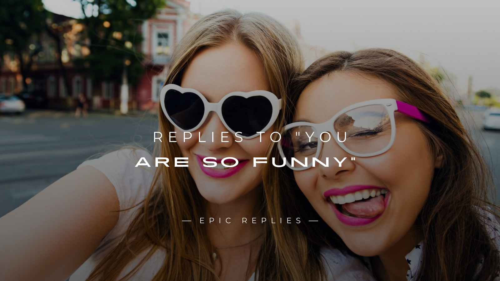 Read more about the article 250+ Best Replies to “You Are So Funny” Here’s What