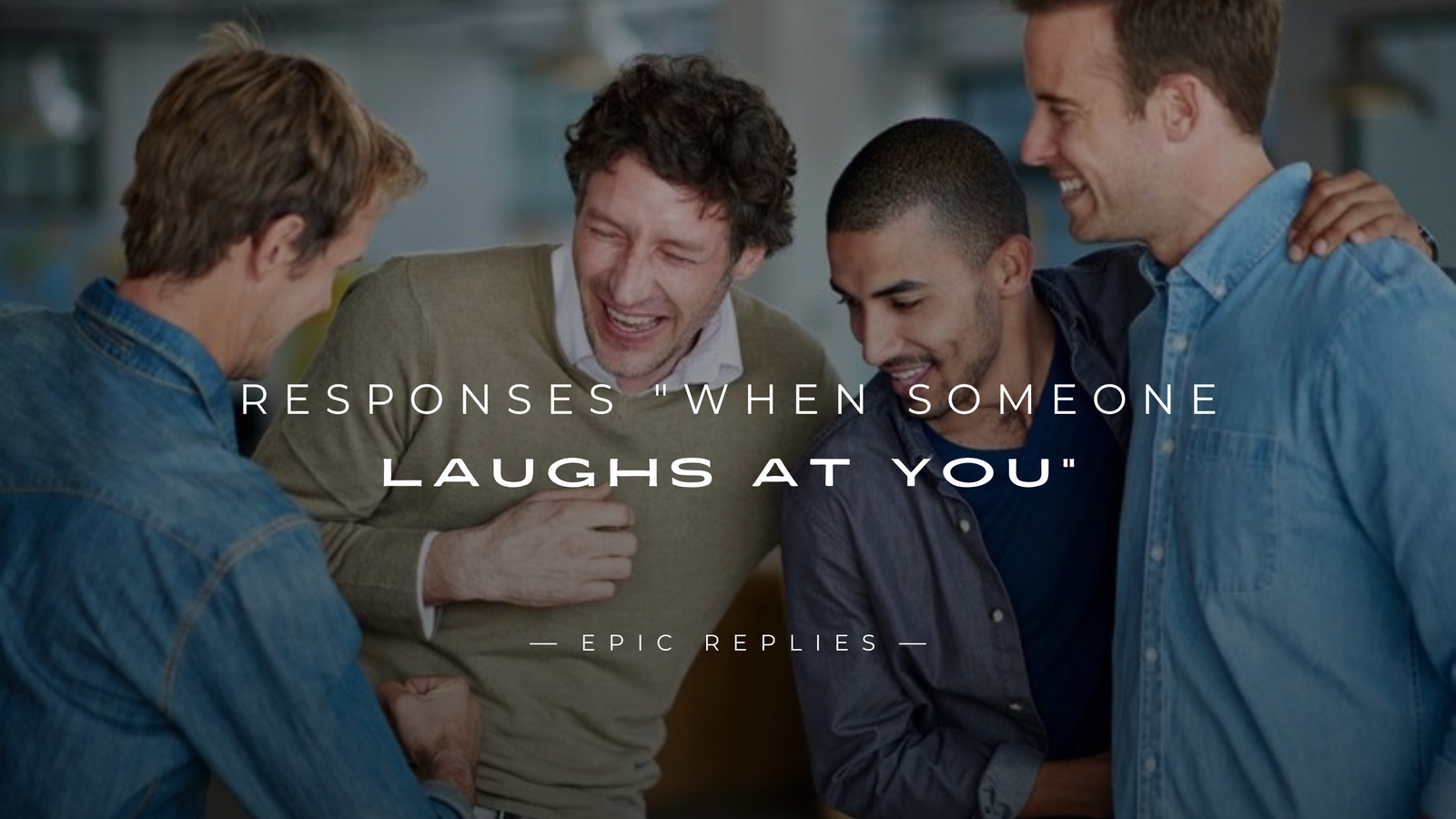 250+ Powerful Responses "When Someone Laughs at You"