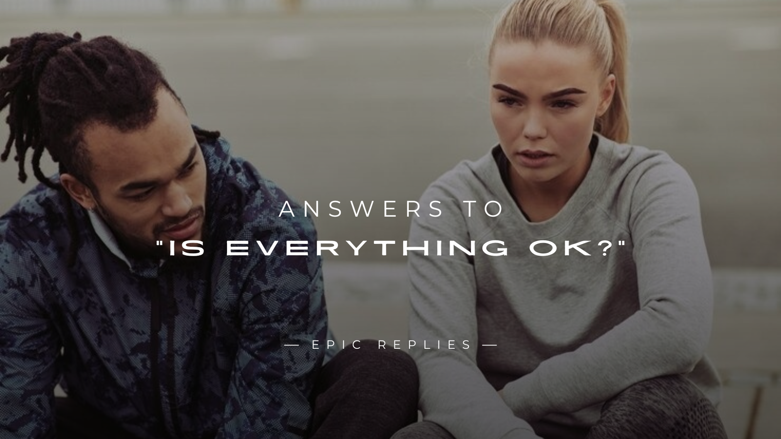 Read more about the article 250+ Answers To “Is Everything Ok?” (Honest & Polite)