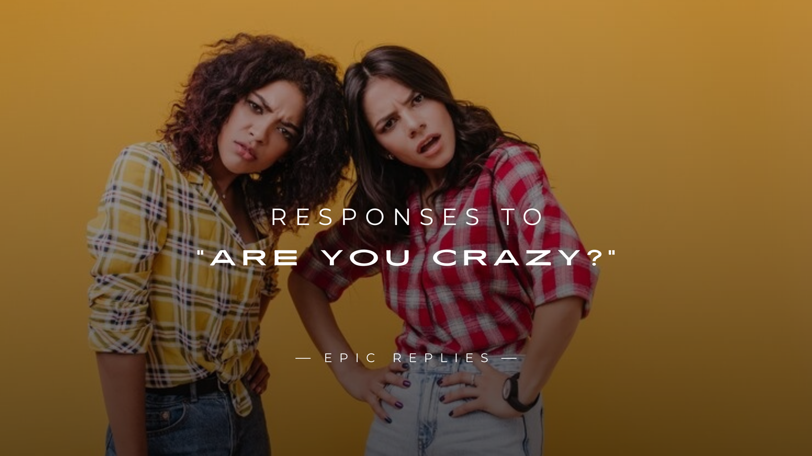 Read more about the article 250+ Fun & Flirty Responses To “Are You Crazy?”