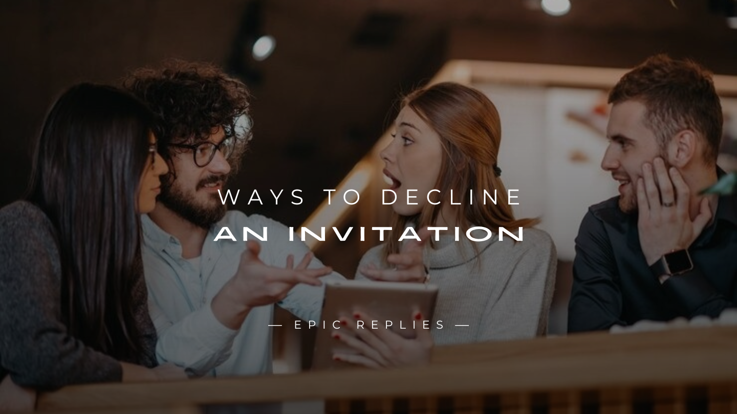Read more about the article 250+ Best Ways to Decline an Invitation