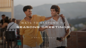 Read more about the article 250+ Best Ways to Respond to Seasons Greetings