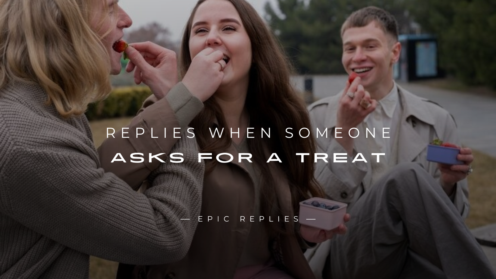 Read more about the article 250+ Clever Replies When Someone Asks for a Treat