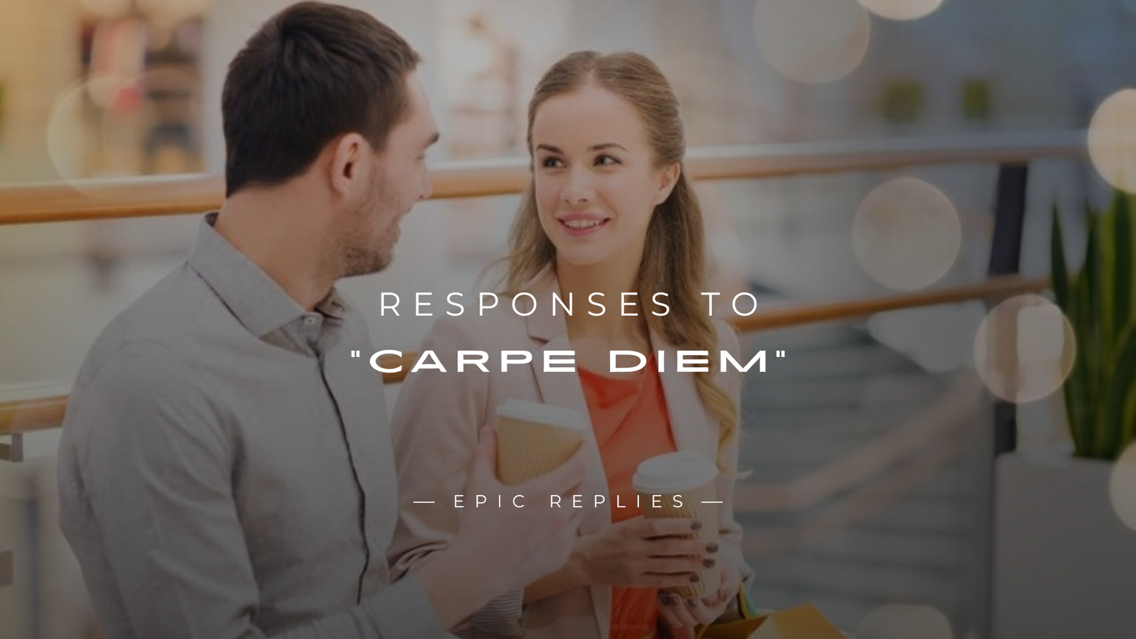 Read more about the article 250+ Clever Responses to “Carpe Diem” Try These