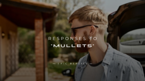 Read more about the article 250+ Funny Responses to “Mullets” (Savage, Clever)