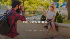 Read more about the article 250+ Funny Roasts to Say to Your Ex