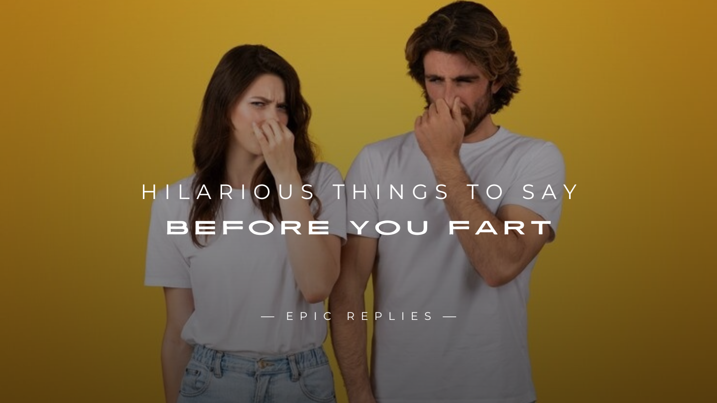 Read more about the article 250+ Hilarious Things to Say Before You Fart