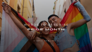 Read more about the article 250+ Powerful Words to Describe Pride Month