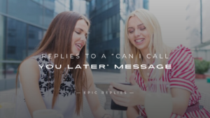 Read more about the article 250+ Instant Replies to “Can I Call You Later” Message