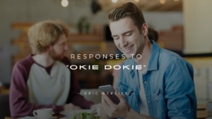 Read more about the article 250+ Unique and Fun Responses to “Okie Dokie”